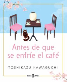 Antes De Que Se Enfríe El Café (antes De Que Se Enfríe El Café 1) (ebo