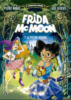 FRIDA MCMOON Y LA PÓCIMA DORADA (MAGOS DEL HUMOR FRIDA MCMOON 2) EBOOK