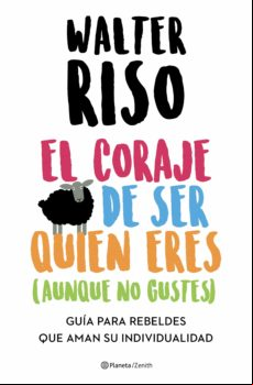 El Coraje De Ser Quien Eres (aunque No Gustes) (ebook) El Coraje De Ser Quien Eres (aunque No Gustes) (ebook)