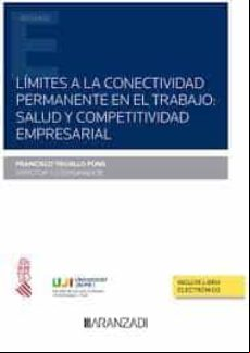 LÍMITES A LA CONECTIVIDAD PERMANENTE EN EL TRABAJO:SALUD Y COMPETITIVIDAD EN EL TRABAJO