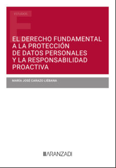 EL DERECHO FUNDAMENTAL A LA PROTECCIÓN DE DATOS PERSONALES Y LA RESPONSABILIDAD PROACTIVA EBOOK