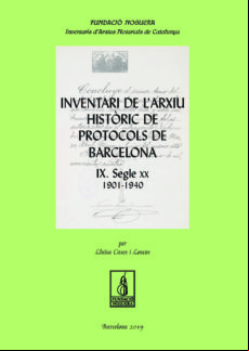 INVENTARI DE L ARXIU HISTORIC DE PROTOCOLS DE BARCELONA IX. SEGLE XX. 1901-1940 (edición en catalán)