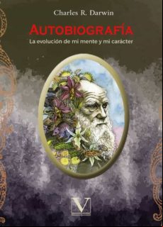Autobiografia. La Evolucion De Mi Mente Y Mi Caracter