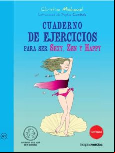 CUADERNO DE EJERCICIOS DE PARA SER SEXY, ZEN Y HAPPY