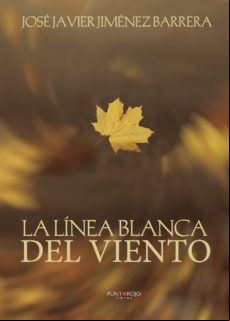 La Línea Blanca Del Viento (ebook)