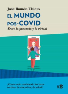 El Mundo Pos-covid. Entre La Presencia Y Lo Virtual (ebook)