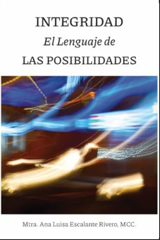 Integridad. El Lenguaje De Las Posibilidades (ebook)