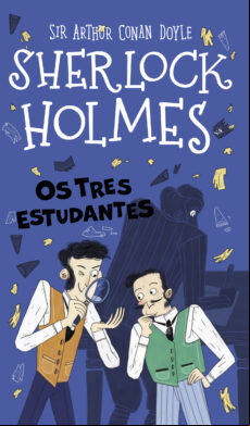 SHERLOCK HOLMES. OS TRES ESTUDANTES (edición en gallego)