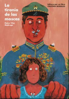La Tiranía De Las Moscas (ebook)