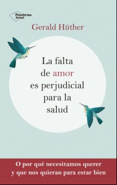 La Falta De Amor Es Perjudicial Para La Salud (ebook)
