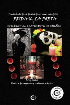 Frida K. La Poeta Y Macbeth El Traficante De Sueños (ebook)