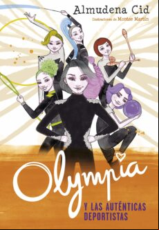 Olympia Y Las Guardianas De La Ritmica 3:olympia Y Las Autenticas Depo