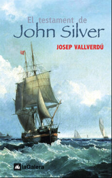EL TESTAMENT DE JOHN SILVER (edición en catalán)
