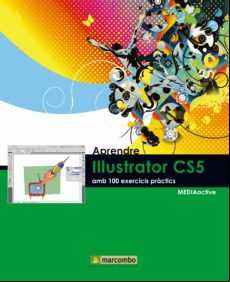 Aprendre Illustrator Cs5 Amb 100 Exercicis Pràctics (ebook)