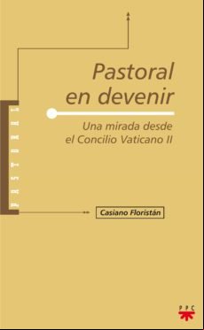 Pastoral En Devenir: Una Mirada Desde El Concilio Vaticano Ii