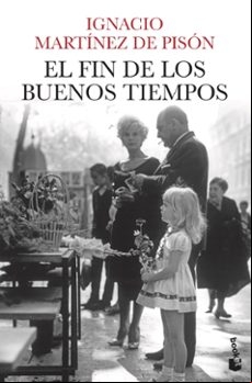 El Fin De Los Buenos Tiempos