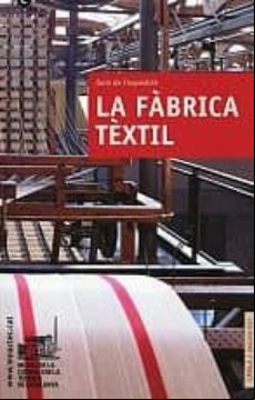 LA FABRICA TEXTIL: GUIA DE L EXPOSICIO