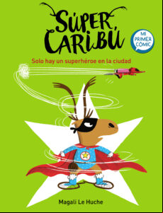 SÚPER CARIBÚ 2 - SOLO HAY UN SUPERHÉROE EN LA CIUDAD EBOOK
