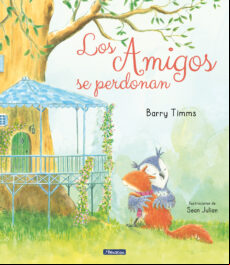 LOS AMIGOS SE PERDONAN (ARDILLA Y SUS AMIGOS) EBOOK