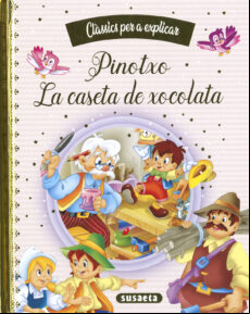 PINOTXO - LA CASETA DE XOCOLATA (CLASSICS PER A EXPLICAR)