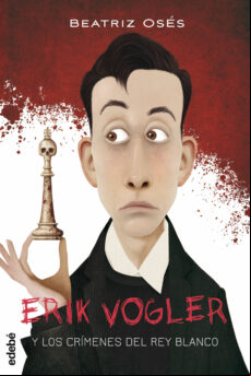 Erik Vogler 1: Los Crímenes Del Rey Blanco (ebook)