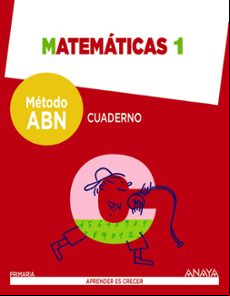 Matemáticas 1º Educacion Primaria Aprender Es Crecer Método Abn. Cuade