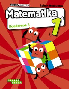 Matematika 1º Koadernoa 3 Euskera Ed 2019