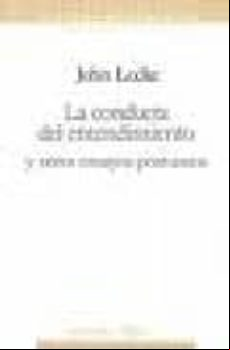 La Conducta Del Entendimiento Y Otros Ensayos Postumos