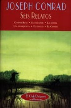 Seis Relatos: Gaspar Ruiz; El Delator; La Bestia; Un Anarquista; El Du