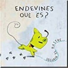 ENDEVINES QUÈ ÉS? SEGUEIX EL RASTRE (edición en catalán)