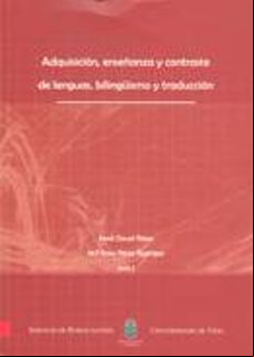 ADQUISICION, ENSEÑANZA Y CONTRASTE DE OTRAS LENGUAS, BILINGÜISMO Y TRADUCCION