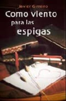 Como Viento Para Las Espigas.
