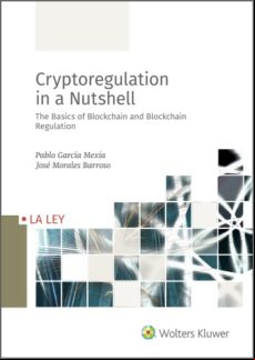 Cryptoregulation In A Nutshell. The Basics Of Blockchain And Blockchai