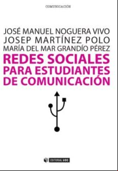 Redes Sociales Para Estudiantes De Comunicación: 50 Ideas Para Compren