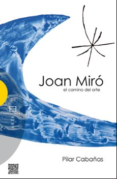 JOAN MIRO, EL CAMINO DEL ARTE