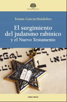 El Surgimiento Del Judaísmo Rabínico Y El Nuevo Testamento (ebook)