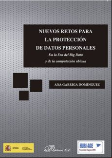 Nuevos Retos Para La Protección De Datos Personales. En La Era Del Big