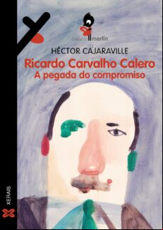 Ricardo Carvalho Calero. A Pegada Do Compromiso (ebook)