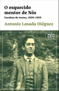 ESQUECIDO MENTOR DE NÓS. ESCOLMA DE TEXTOS, 1900-1929 EBOOK