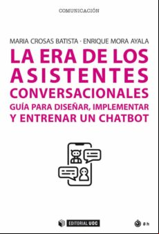 La Era De Los Asistentes Conversacionales (ebook)