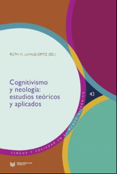 Cognitivismo Y Neologia: Estudios Teoricos Y Aplicados