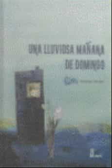 UNA LLUVIOSA MAÑANA DE DOMINGO