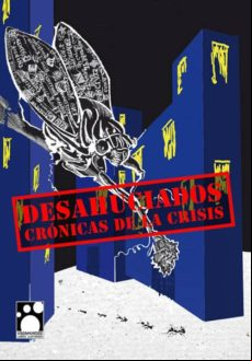 Desahuciados: Cronicas De La Crisis