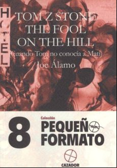 Tom Z Stone. The Fool. On The Hill (cuando Tom No Conocia A Mati)