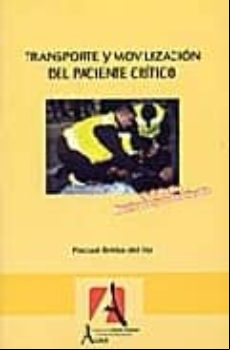 TRANSPORTE Y MOVILIZACION DEL PACIENTE CRITICO (3ª ED.)