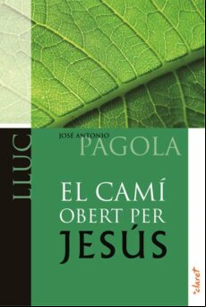 EL CAMI OBERT PER JESUS. LLUC