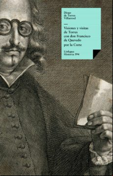 Visiones Y Visitas De Torres Con Don Francisco De Quevedo Por La Corte