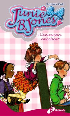 Junie B Jones I L Aniversari Embolicat