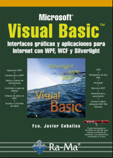 VISUAL BASIC. INTERFACES GRÁFICAS Y APLICACIONES PARA INTERNET CON WPF, WCF Y SILVERLIGHT. EBOOK