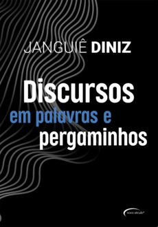 Discursos Em Palavras E Pergaminhos (ebook)